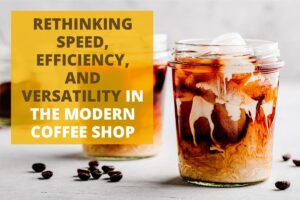 Cold Brew Concentrate: Rethinking Speed, Efficiency, and Versatility in the Modern Café 5 Cold Brew Concentrate: Rethinking Speed, Efficiency, and Versatility in the Modern Café
